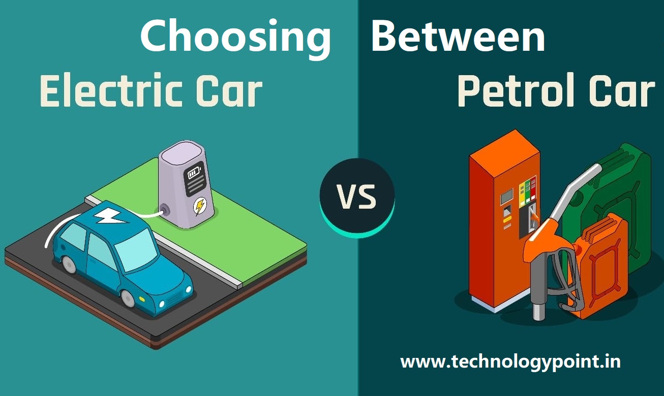 Choosing Between a Petrol Car and an Electric Car